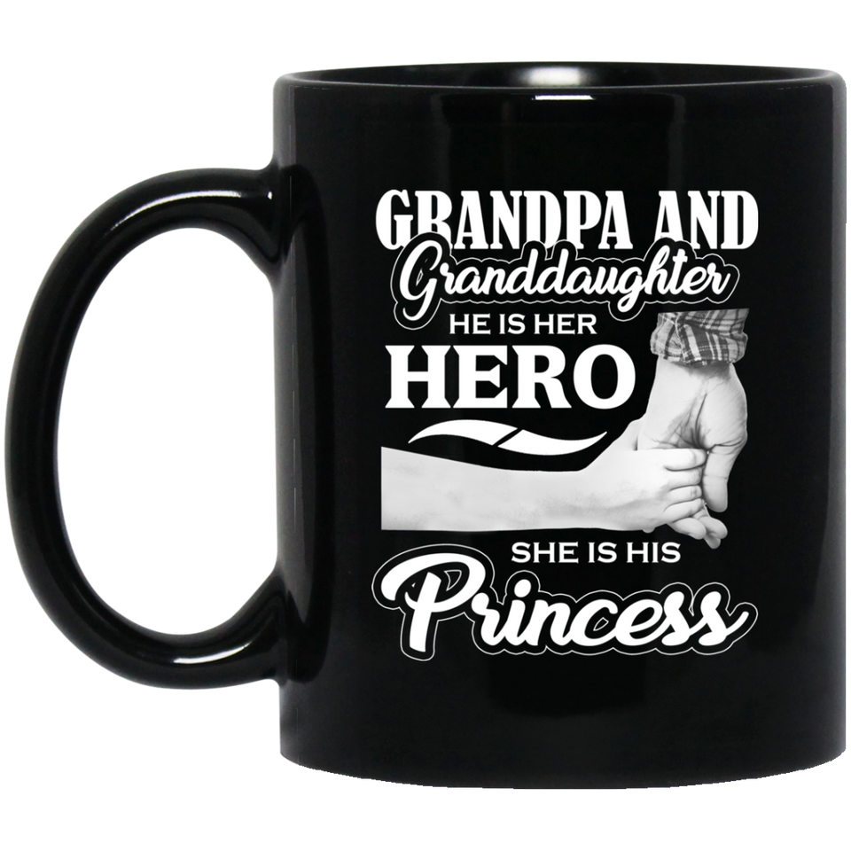 Grandpa & Granddaughter, He is Her Hero, She is His Princess - 11 Oz Coffee Mug Black