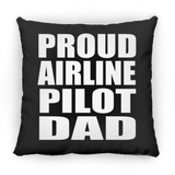 Proud Airline Pilot Dad - Throw Pillow Black