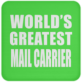 World's Greatest Mail Carrier - Drink Coaster