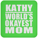 Kathy World's Okayest Mom - Drink Coaster