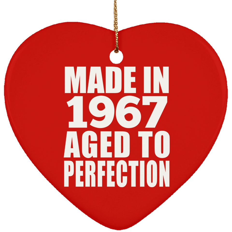 57th Birthday Made In 1967 Aged to Perfection - Heart Ornament
