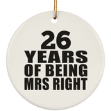 26th Anniversary 26 Years Of Being Mrs Right - Circle Ornament
