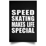 Speed Skating Makes Life Special - Poster Portrait