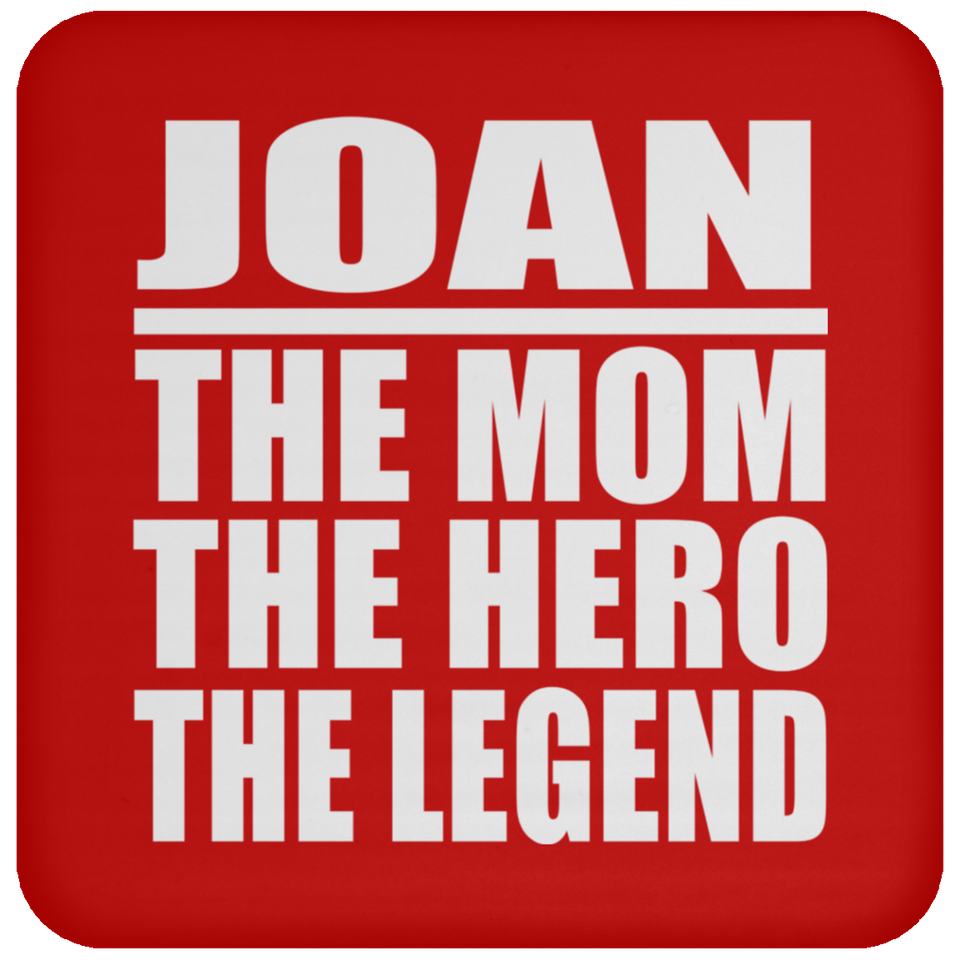 Joan The Mom The Hero The Legend - Drink Coaster