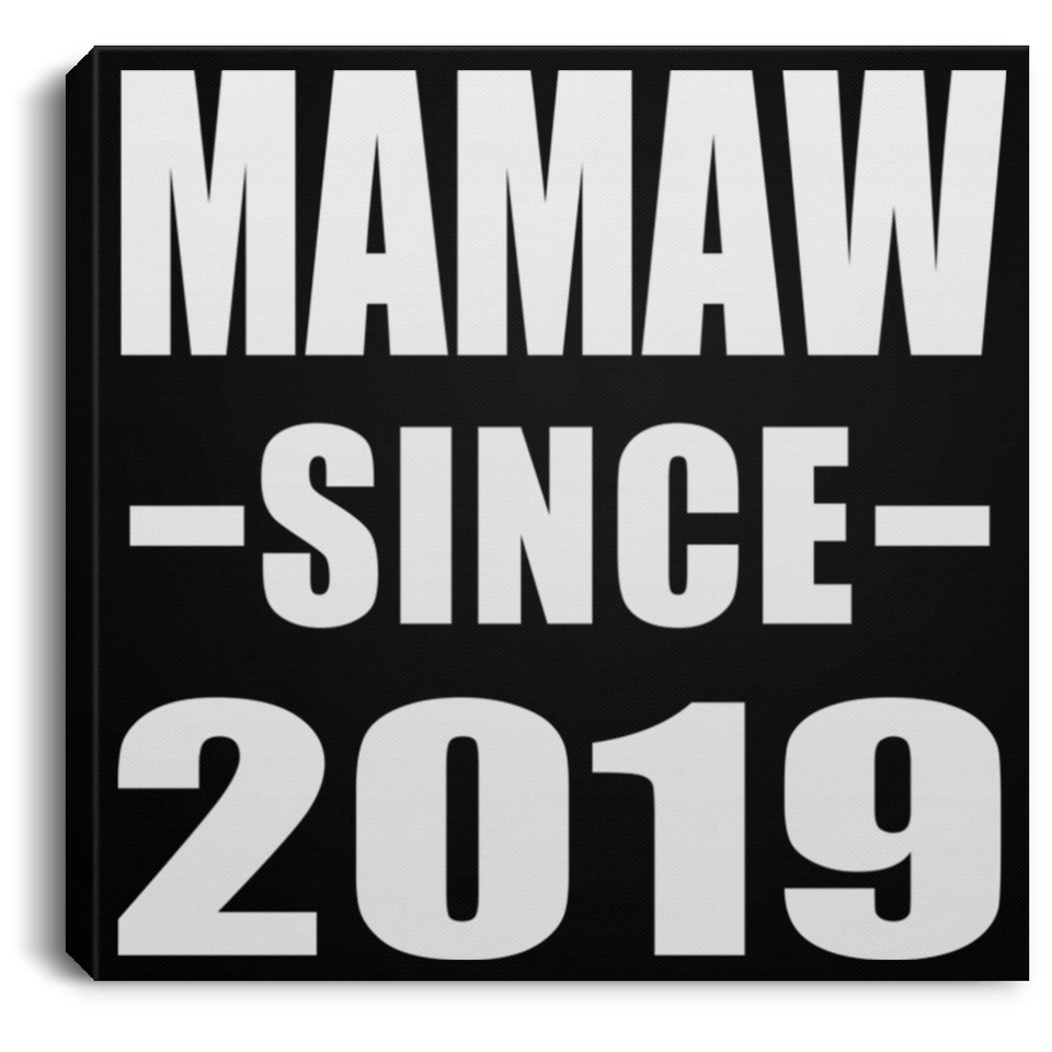 Mamaw Since 2019 - Canvas Square