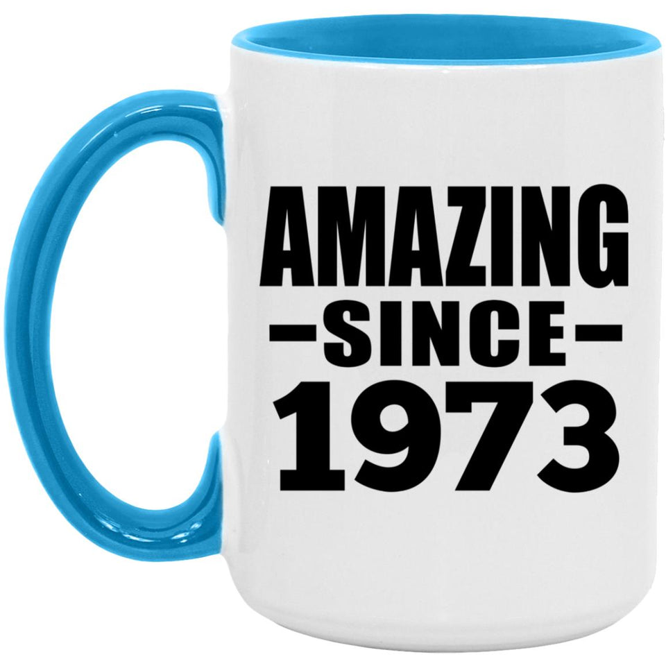 51st Birthday Amazing Since 1973 - 15oz Accent Mug Blue