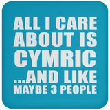 All I Care About Is Cymric - Drink Coaster