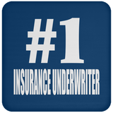 Number One #1 Insurance Underwriter - Drink Coaster