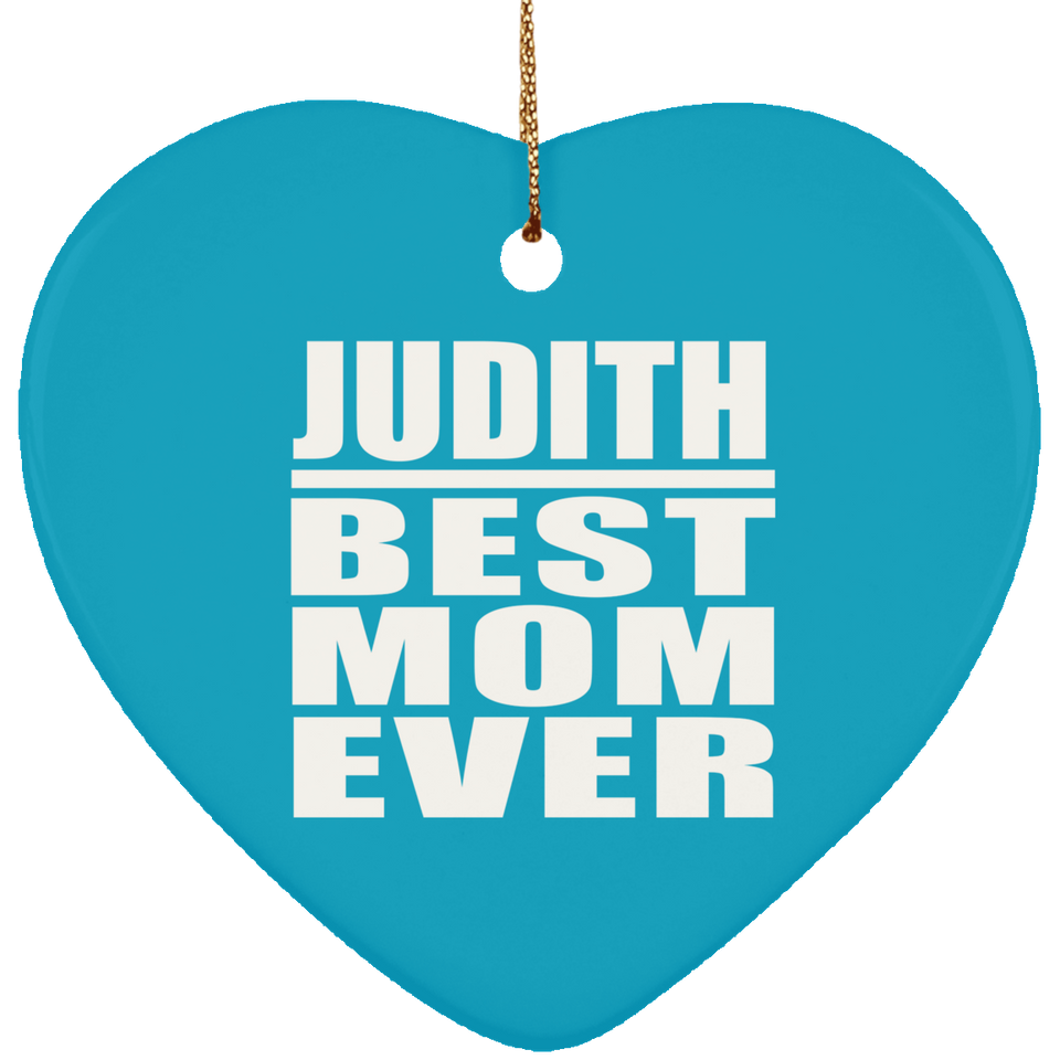 Judith Best Mom Ever - Heart Ornament