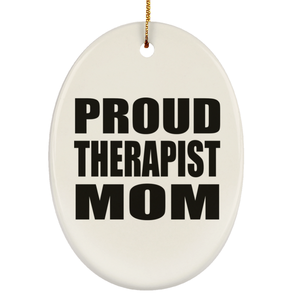 Proud Therapist Mom - Oval Ornament