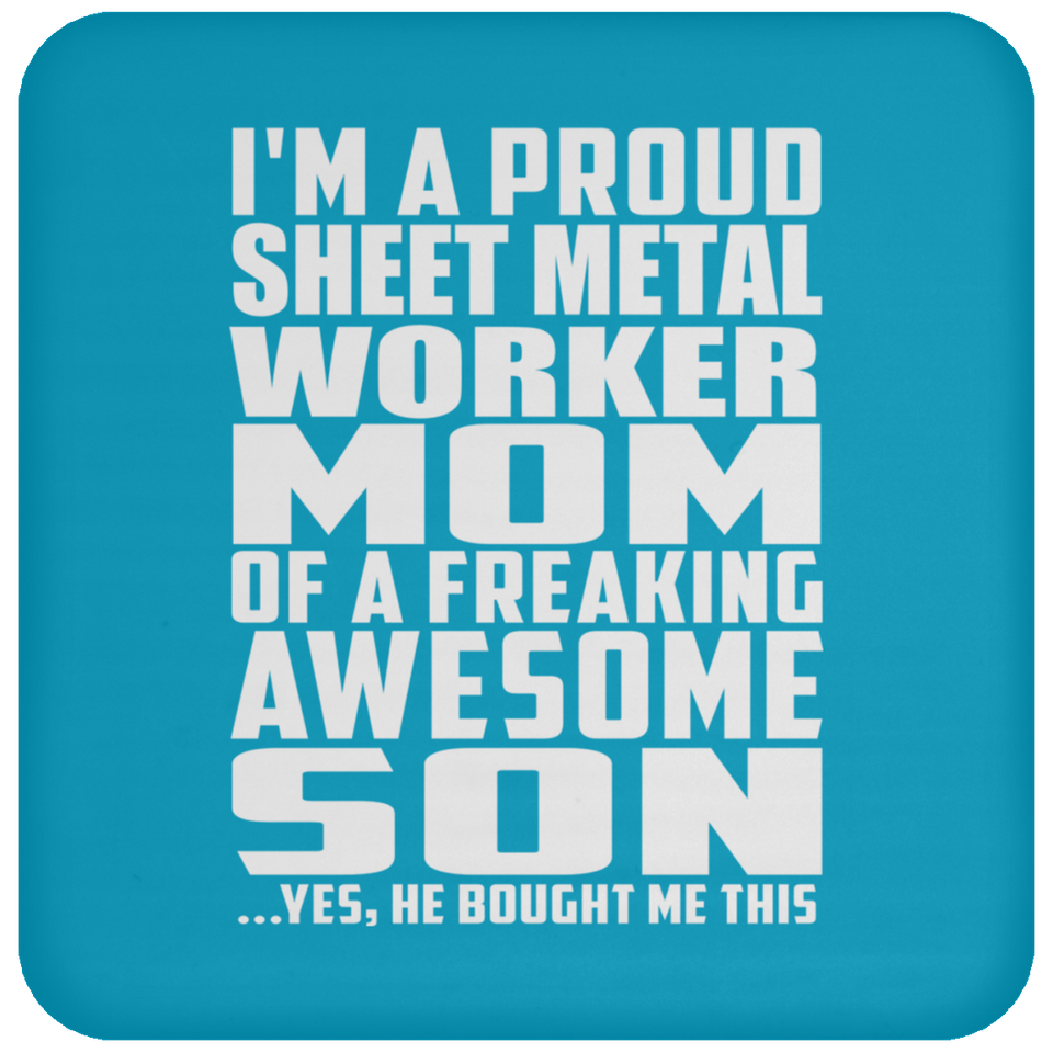 Proud Sheet Metal Worker Mom Of Awesome Son - Drink Coaster