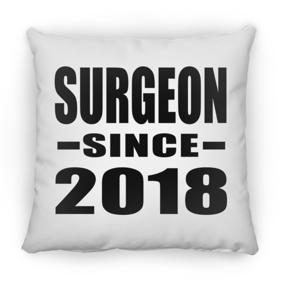 Surgeon Since 2018 - Throw Pillow