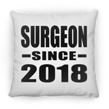 Surgeon Since 2018 - Throw Pillow