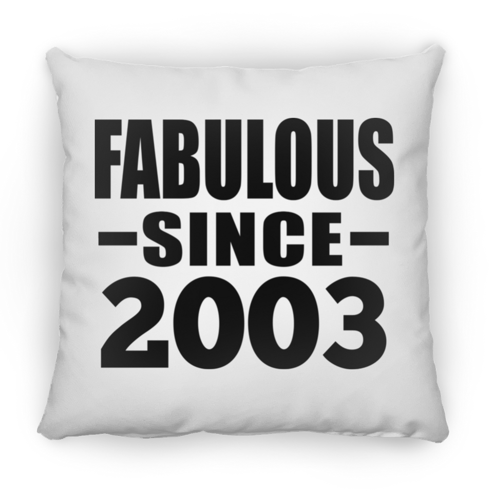 21st Birthday Fabulous Since 2003 - Throw Pillow