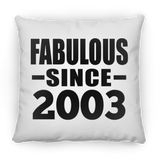 21st Birthday Fabulous Since 2003 - Throw Pillow