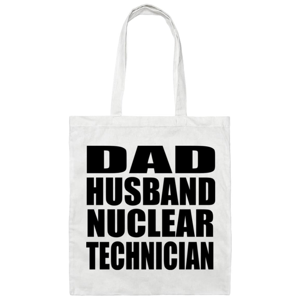 Dad Husband Nuclear Technician - Tote Bag White