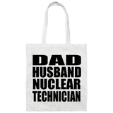 Dad Husband Nuclear Technician - Tote Bag White