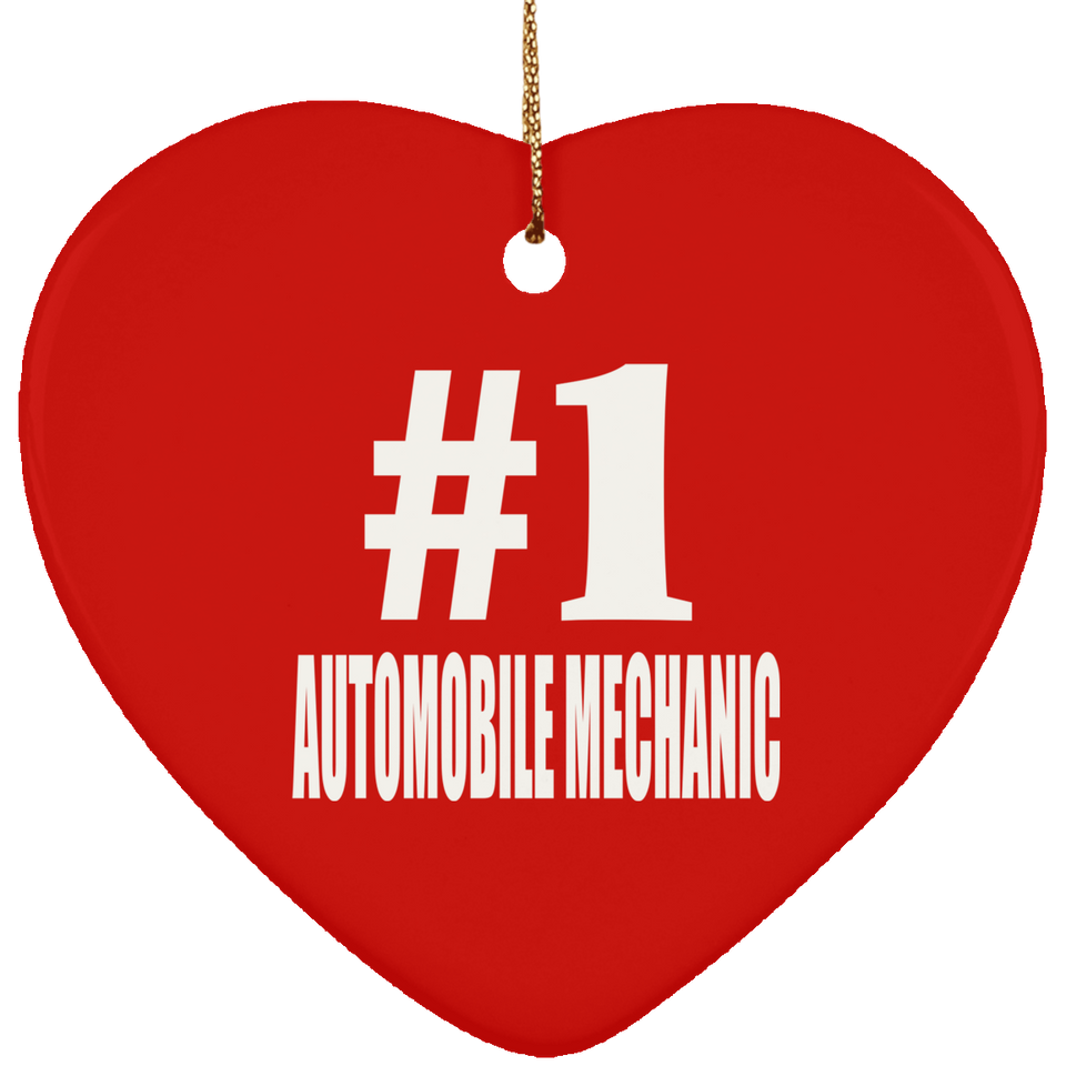 Number One #1 Automobile Mechanic - Heart Ornament
