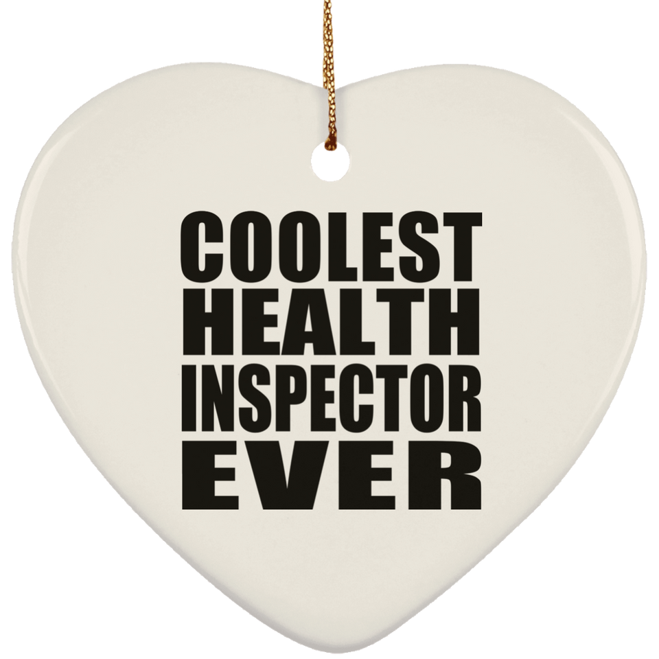 Coolest Health Inspector Ever - Heart Ornament