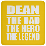Dean The Dad The Hero The Legend - Drink Coaster