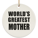 World's Greatest Mother - Circle Ornament