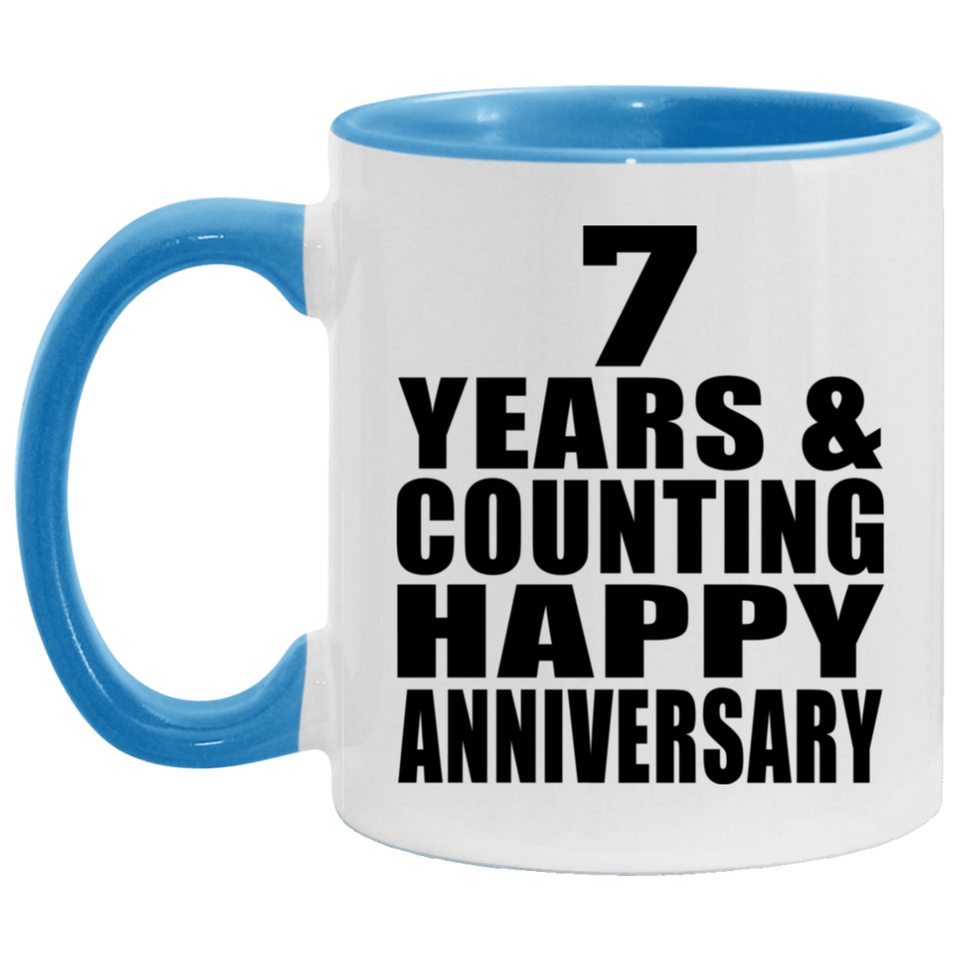 Happy 7th Anniversary 7 Years & Counting - 11oz Accent Mug Blue