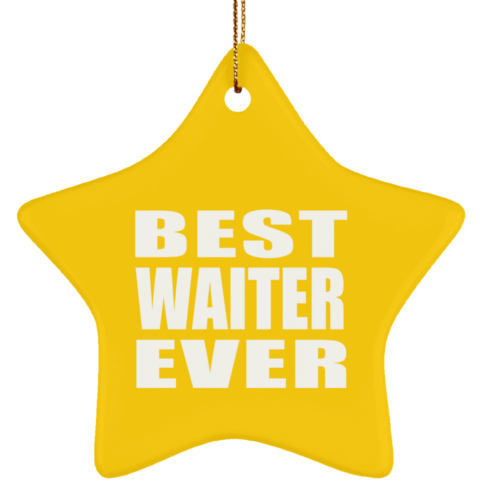 Best Waiter Ever - Star Ornament