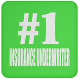 Number One #1 Insurance Underwriter - Drink Coaster