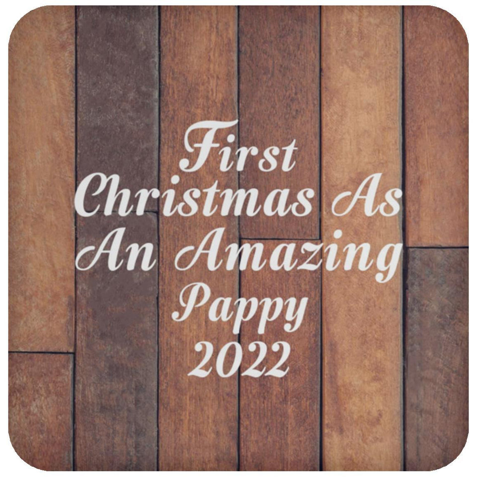 First Christmas As An Amazing Pappy 2022 - Drink Coaster E