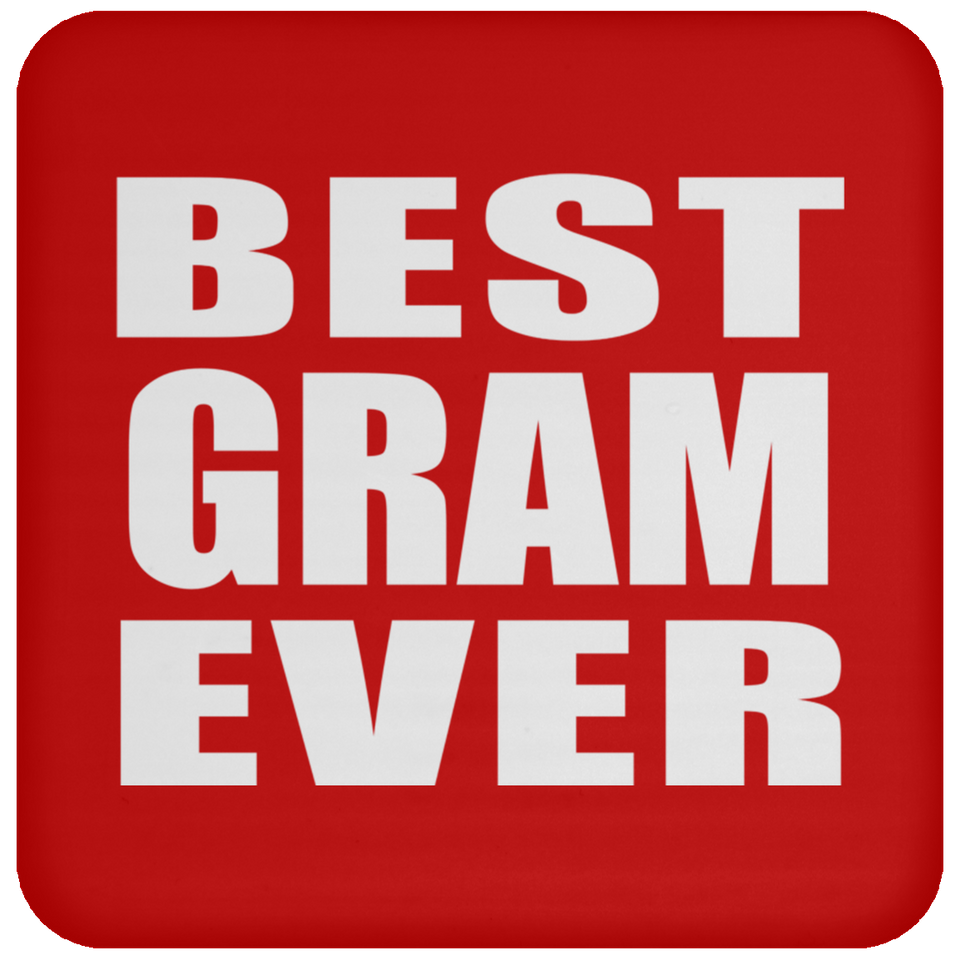 Best Gram Ever - Drink Coaster