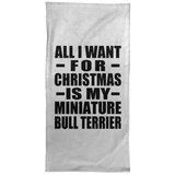 All I Want For Christmas Is My Miniature Bull Terrier - Hand Towel