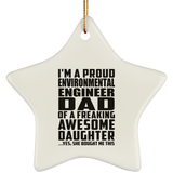 Proud Environmental Engineer Dad Of Awesome Daughter - Star Ornament