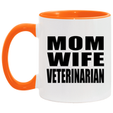 Mom Wife Veterinarian - 11oz Accent Mug Orange