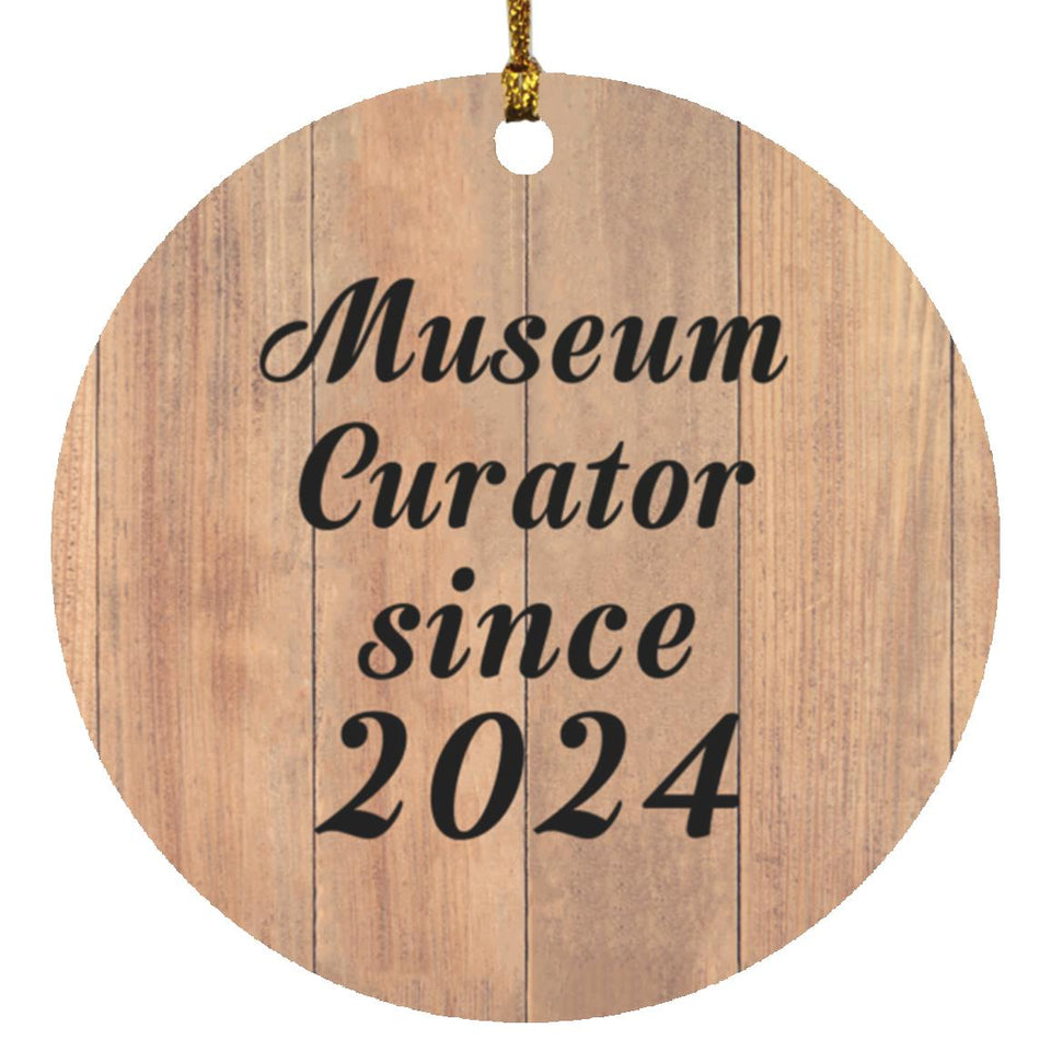 Museum Curator Since 2024 - Circle Ornament C