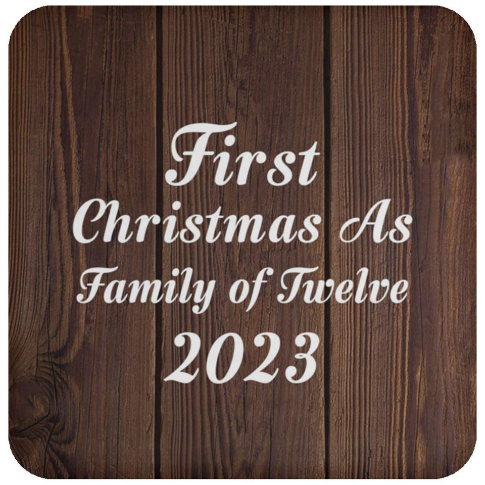 First Christmas As Family Of Twelve 2023 - Drink Coaster D