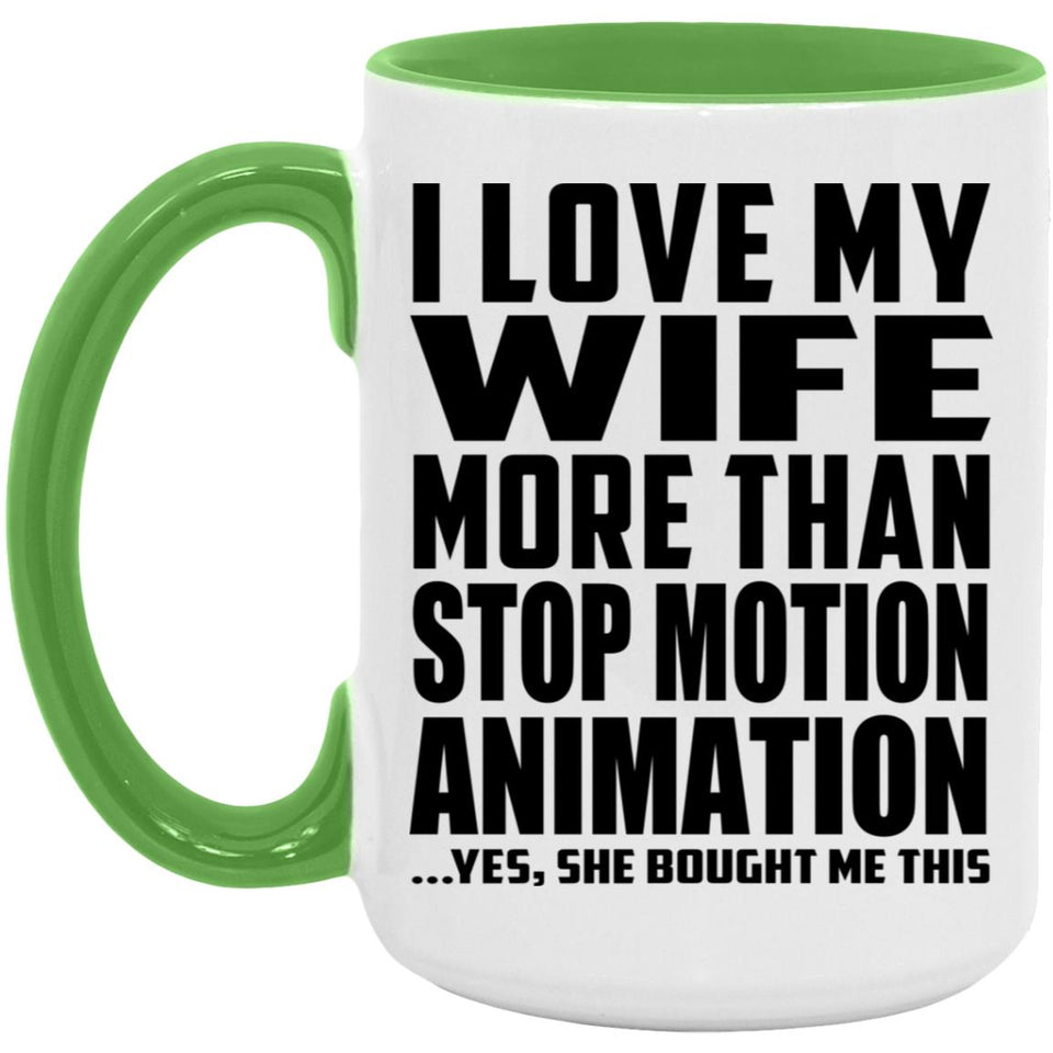 I Love My Wife More Than Stop Motion Animation - 15oz Accent Mug Green