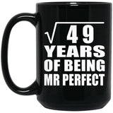 7th Anniversary Square Root of 49 Years of Mr Perfect - 15oz Coffee Mug Black