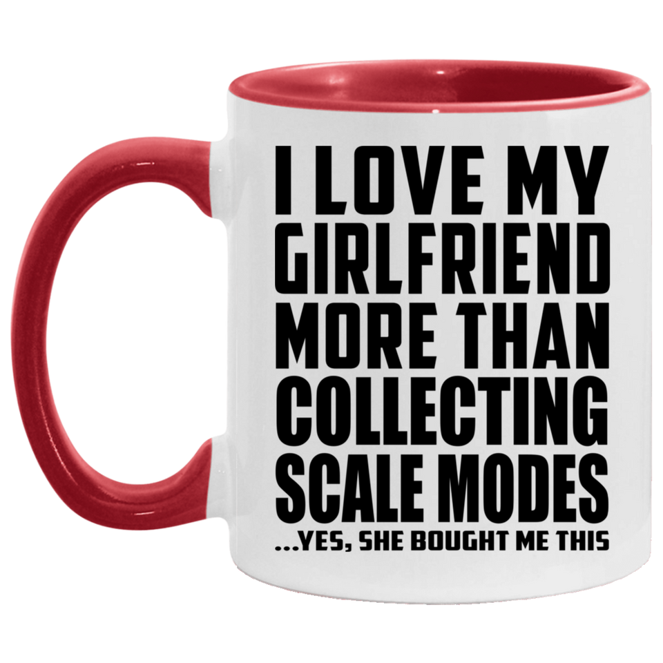 I Love My Girlfriend More Than Collecting Scale Modes - 11oz Accent Mug Red