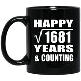 Happy 41st Anniversary Square Root of 1681 Years & Counting - 11oz Coffee Mug Black