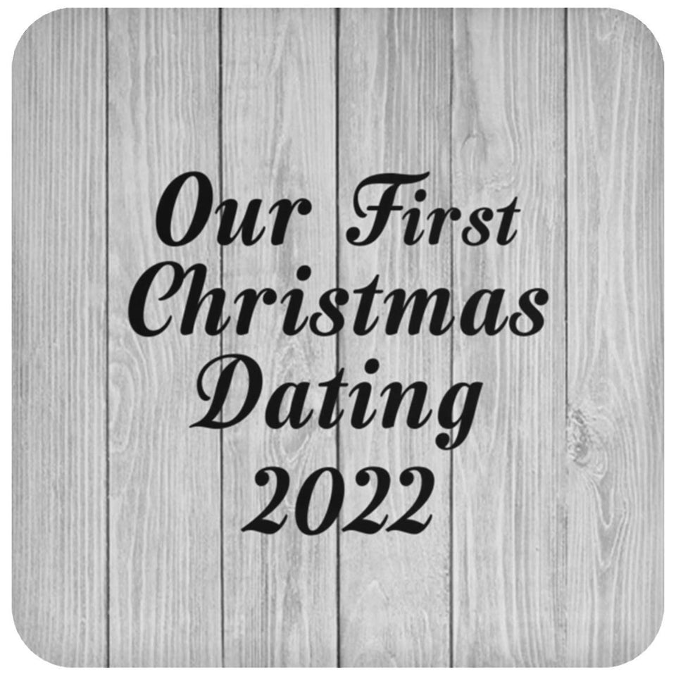 Our First Christmas Dating 2022 - Drink Coaster F