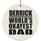 Derrick World's Okayest Dad - Circle Ornament