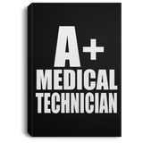 A+ Medical Technician - Canvas Portrait