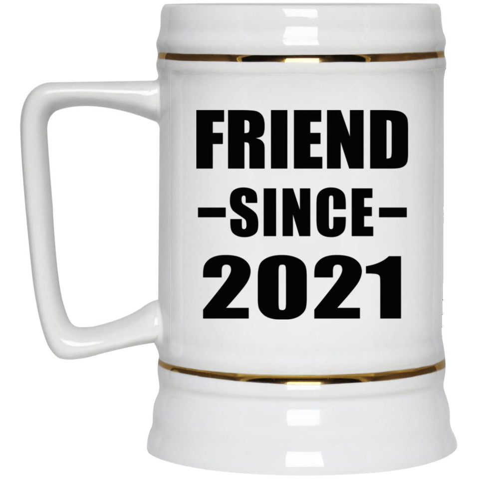 Friend Since 2021 - Beer Stein
