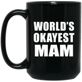 World's Okayest Mam - 15 Oz Coffee Mug Black