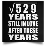 23rd Anniversary Square Root of 529 Years Still In Love - Poster Square