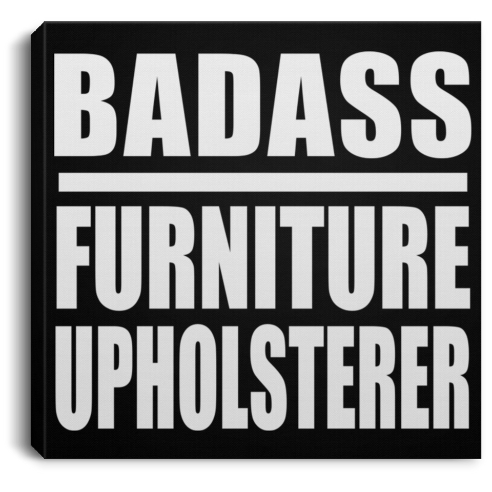 Badass Furniture Upholsterer - Canvas Square
