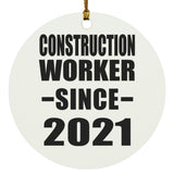 Construction Worker Since 2021 - Circle Ornament