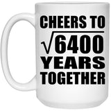 80th Anniversary Cheers To Square Root of 6400 Years Together - 15oz Coffee Mug