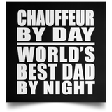 Chauffeur By Day World's Best Dad By Night - Poster Square