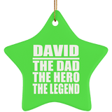 David The Dad The Hero The Legend - Star Ornament